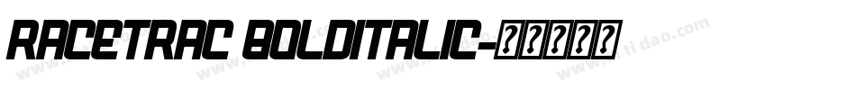 Racetrac BoldItalic字体转换